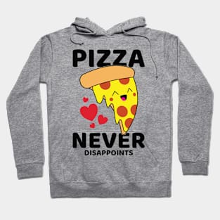 Pizza Never Disappoints Hoodie